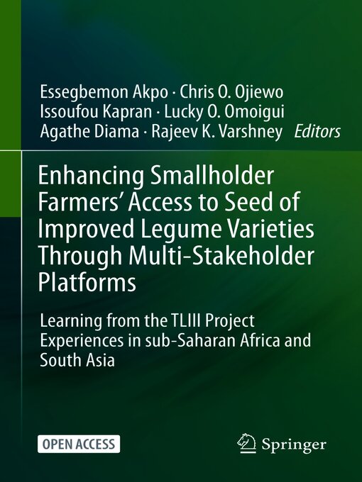 Title details for Enhancing Smallholder Farmers' Access to Seed of Improved Legume Varieties Through Multi-stakeholder Platforms by Essegbemon Akpo - Available